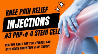 4 Knee Pain Relief Injections: PRP & Stem Cell - Do they work? (Part 3 of 3)
